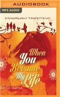 When You Became My Life
