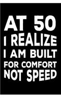 At 50, I Realize I Am Built for Comfort Not Speed