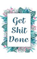 Get Shit Done