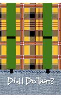 Did I Do That?: Blank Journal, Notebook, Diary for Self-Reflection, 110 Pages, College Ruled, 6x9 Inches