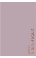 Unlined Sketch Book: 6"x9" Blank journal / Plain Notebook / Design Sketchbook / Unlined Blank Sketchbook / Unruled Blank Pages/ Back to school, Office, Home, College, St(Unlined Blank Sketchbooks, Notebooks & Journals)