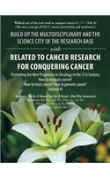 Build up the Multidisciplinary and the Science City of the Research Base with Related to Cancer Research for Conquering Cancer