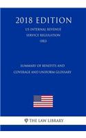 Summary of Benefits and Coverage and Uniform Glossary (US Internal Revenue Service Regulation) (IRS) (2018 Edition)