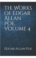 The Works of Edgar Allan Poe. Volume 4