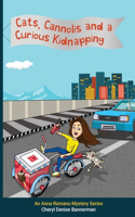 Cats, Cannolis and a Curious Kidnapping: A Cozy Mystery Series for All Ages