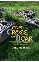 One Cross to Bear