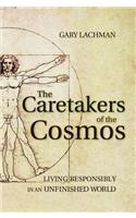 The Caretakers of the Cosmos