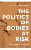 Politics of Bodies at Risk: The Human in the Body