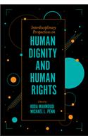 Interdisciplinary Perspectives on Human Dignity and Human Rights