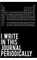 I Write in This Journal Periodically