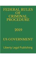 Federal Rules of Criminal Procedure 2019: Liberty Legal Publishing