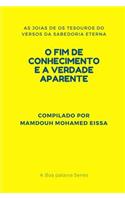 O Fim de Conhecimento E a Verdade Aparente
