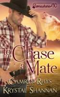 To Chase A Mate