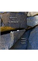 Beneath the Surface