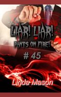 Liar! Liar! Pants on Fire!