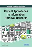 Critical Approaches to Information Retrieval Research