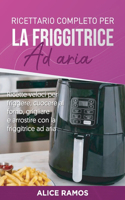 Ricettario completo per la friggitrice ad aria