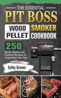 The Essential Pit Boss Wood Pellet Smoker Cookbook