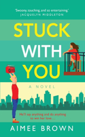 Stuck With You: A friends-to-lovers romantic comedy from Aimee Brown(3 The Portland Series)