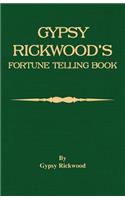 Gypsy Rickwood's Fortune Telling Book