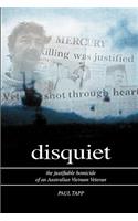 Disquiet - the Justifiable Homicide of an Australian Vietnam Veteran