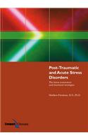 Post-Traumatic and Acute Stress Disorders: the Latest Assessment and Treatment Strategies