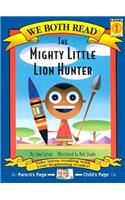 We Both Read-The Mighty Little Lion Hunter (Pb)