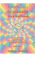 A Potpourri of Melodies and Mayhem