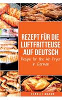 Recipe for Luftfritteuse in German / Recipe for the Air Fryer in German