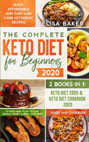 The Complete Keto Diet for Beginners #2020: Quick, Affordable and Easy Low Carb Ketogenic Recipes - 21 Days Meal Plan to Lose Weight, Reset & Heal your Body - Guide and Cookbook - 2 Books in 1