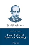 Papers On Curved Spaces and Cosmology