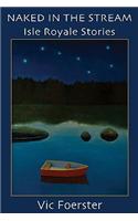Naked in the Stream: Isle Royale Stories