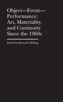 Object–Event–Performance – Art, Materiality, and Continuity Since the 1960s