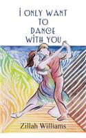 I Only Want to Dance With You