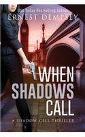 When Shadows Call