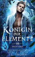 Königin der Elemente: Buch Zwei(2 Königin Der Elemente)