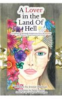 Lover in the Land of Hell: A Collection of Spiritually Enlightening Poetry for Personal and Planetary Transformation and Growth
