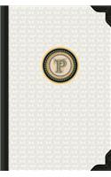 90 Day Weekly Planner and Personal Journal - P: Monogrammed Any Year Diary 6x9 (Letter P) With 150 Pages including Illustrated Reflections