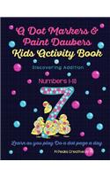 A Dot Markers & Paint Daubers Kids Activity Book: Discovering Addition: Learn as You Play: Do a Dot Page a Day: Discovering Addition: Learn as You Play: Do a Dot Page a Day