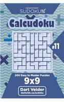 Sudoku Calcudoku - 200 Easy to Master Puzzles 9x9 (Volume 11)