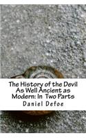 The History of the Devil As Well Ancient as Modern: In Two Parts