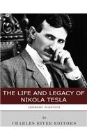 Legendary Scientists: The Life and Legacy of Nikola Tesla