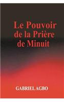 Le Pouvoir de la Prière de Minuit