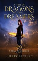 Tribe of Dragons and Dreamers