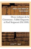 Deux Victimes de la Commune: l'Abbé Deguerry Et Paul Seigneret