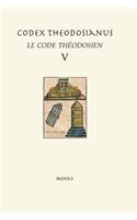 Codex Theodosianus - Le Code Theodosien, V