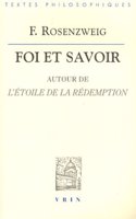 Franz Rosenzweig: Foi Et Savoir