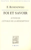 Franz Rosenzweig: Foi Et Savoir