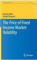 The Price of Fixed Income Market Volatility