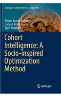 Cohort Intelligence: A Socio-Inspired Optimization Method